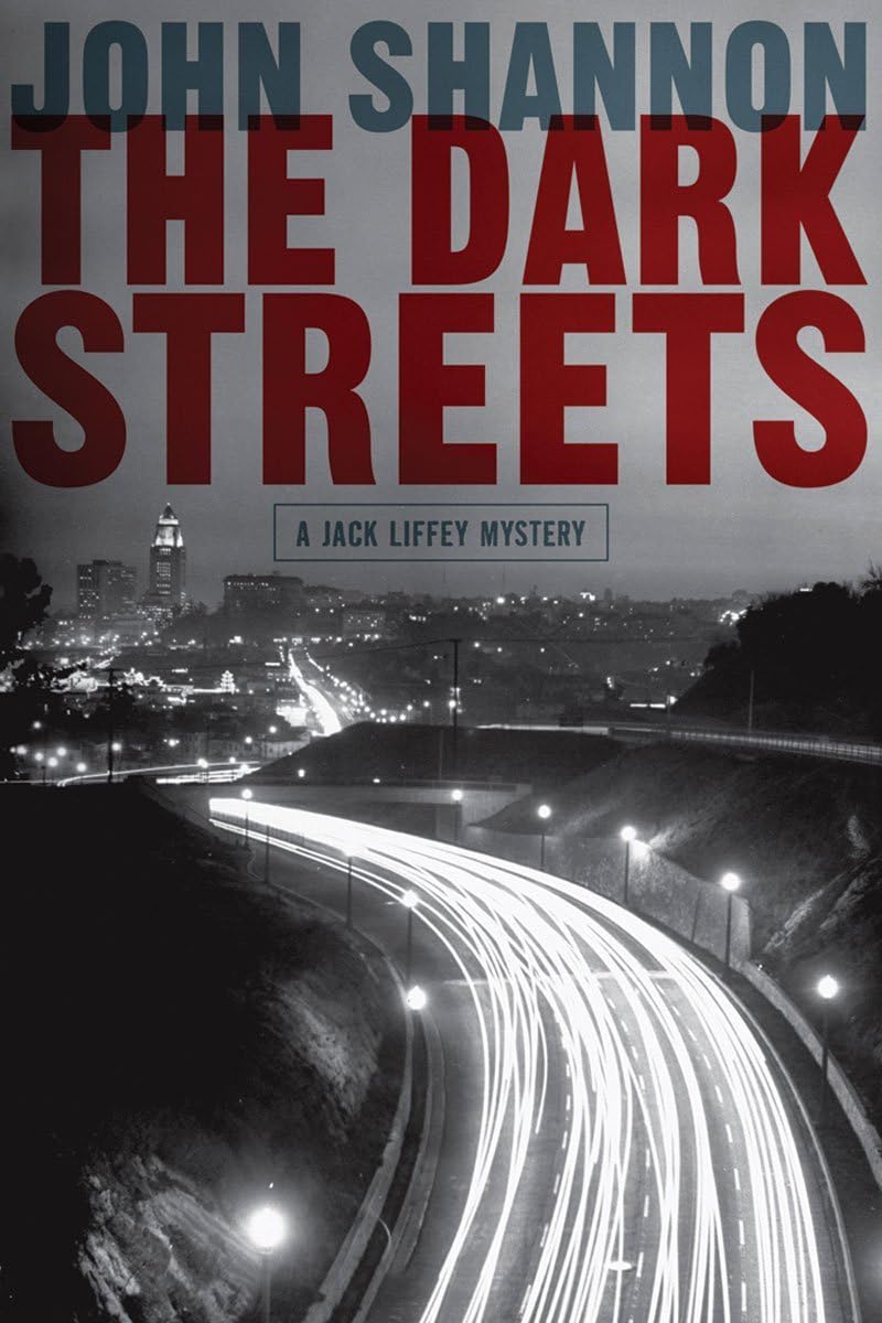 The Dark Streets: A Jack Liffey Mystery (Jack Liffey Mysteries),Used