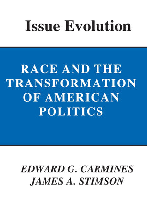 Issue Evolution: Race And The Transformation Of American Politics,New