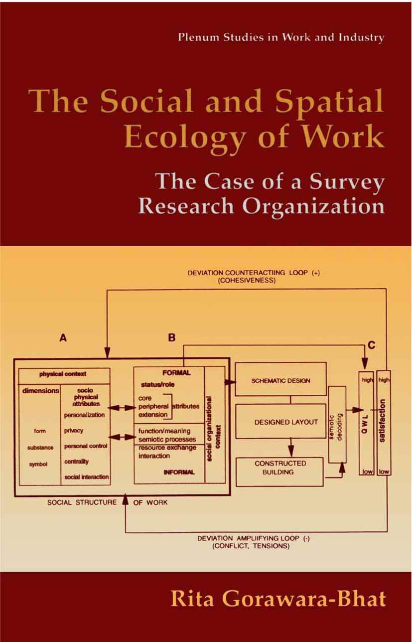 The Social and Spatial Ecology of Work: The Case of a Survey Research Organization (Springer Studies in Work and Industry),Used