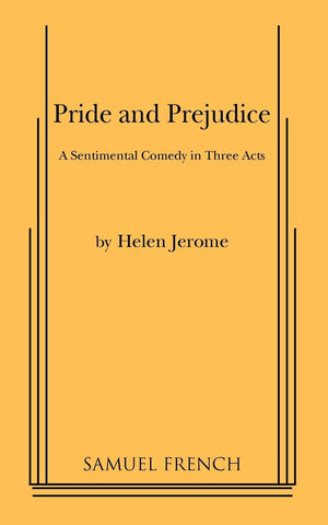 Pride and Prejudice: A Sentimental Comedy in Three Acts,Used