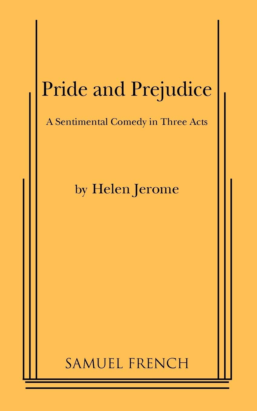 Pride and Prejudice: A Sentimental Comedy in Three Acts,Used
