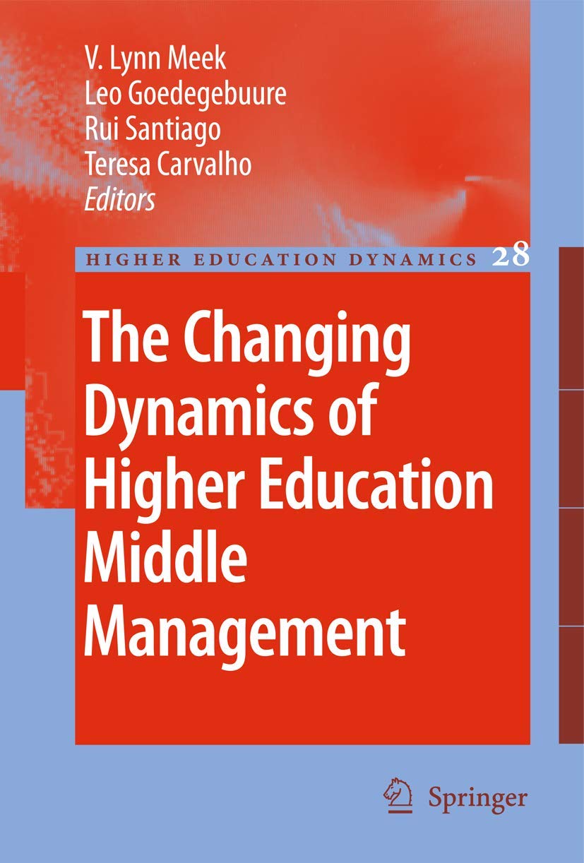 The Changing Dynamics of Higher Education Middle Management (Higher Education Dynamics, 33),Used