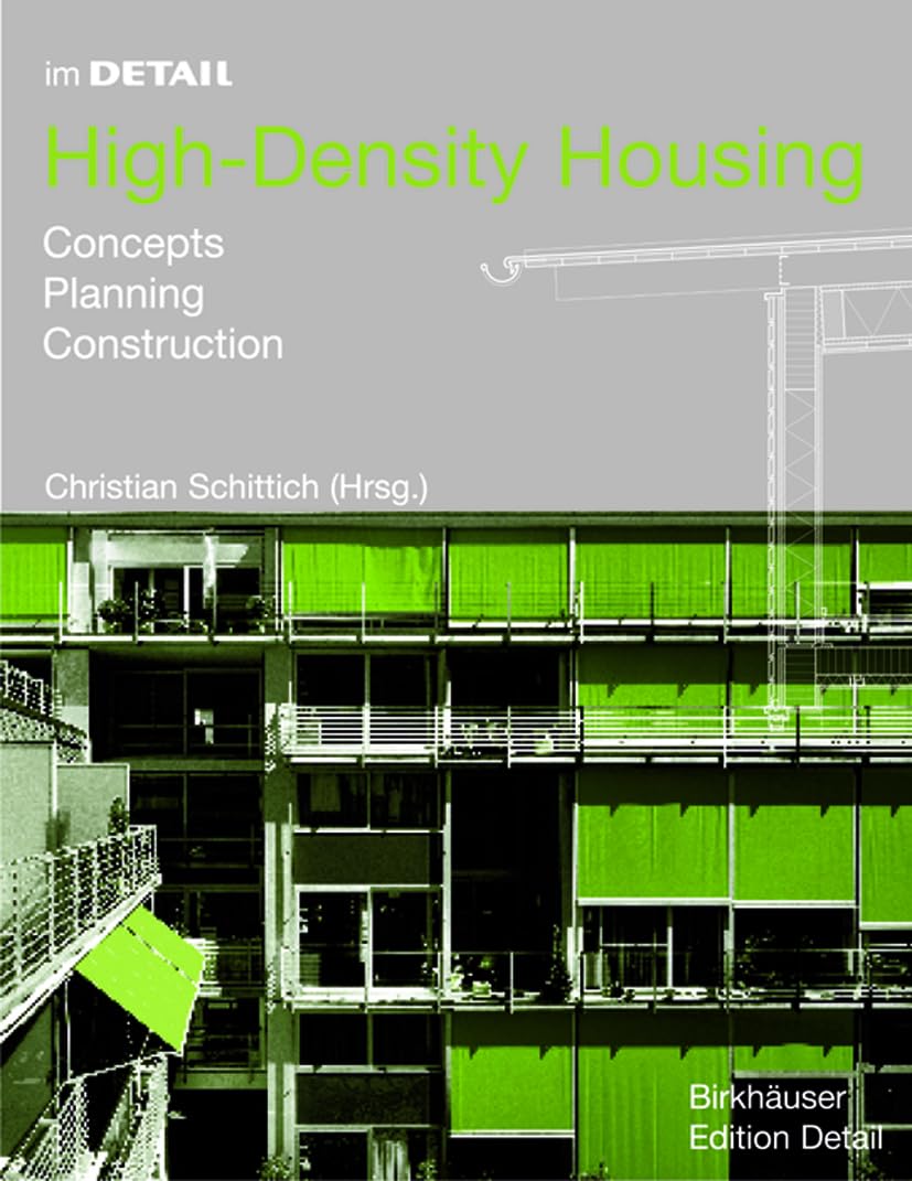 In Detail: HighDensity Housing: Concepts, Planning, Construction (In Detail (englisch))