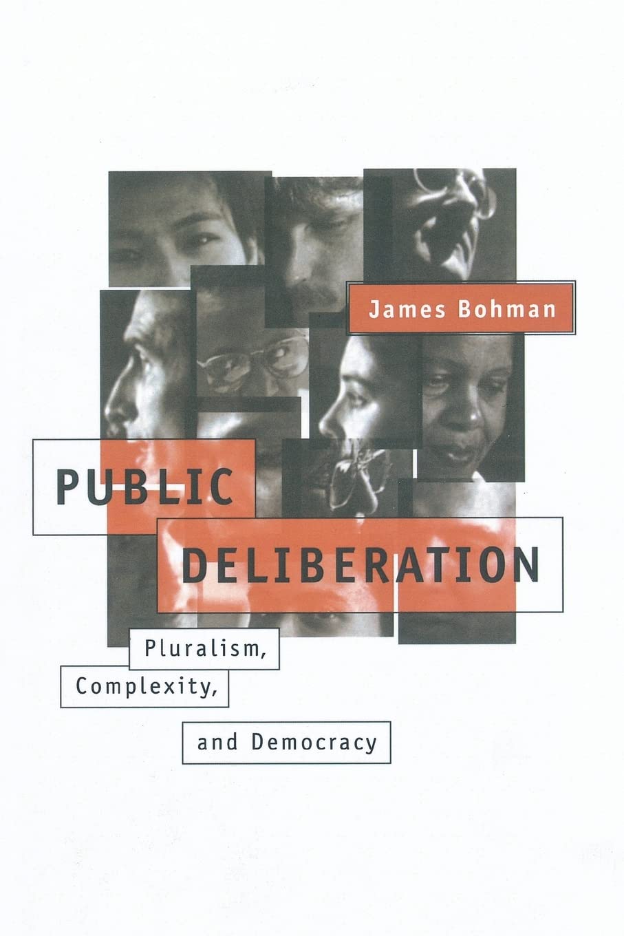 Public Deliberation: Pluralism, Complexity, And Democracy (Studies In Contemporary German Social Thought)