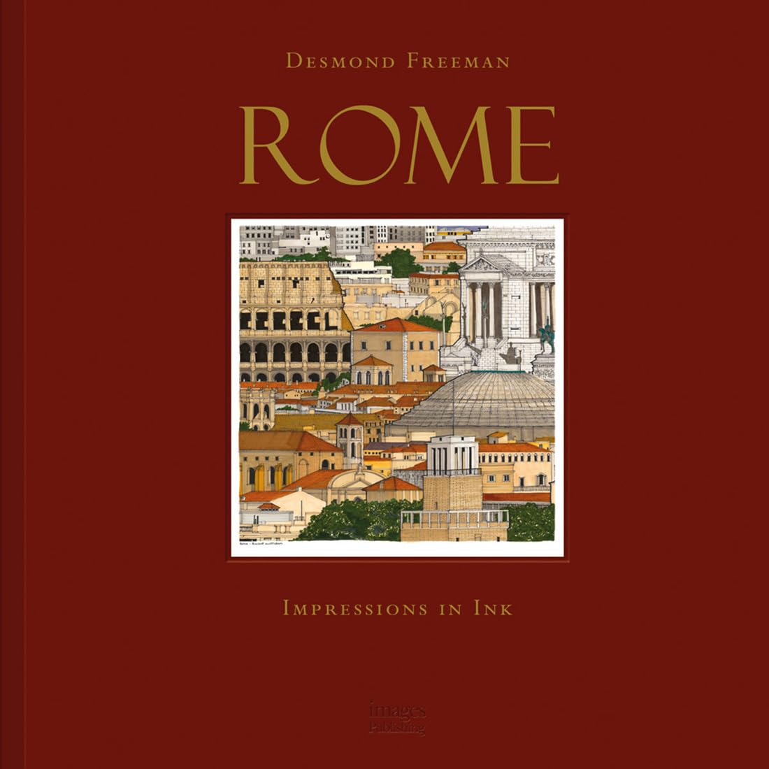 Desmond Freeman Rome: Impressions In Ink