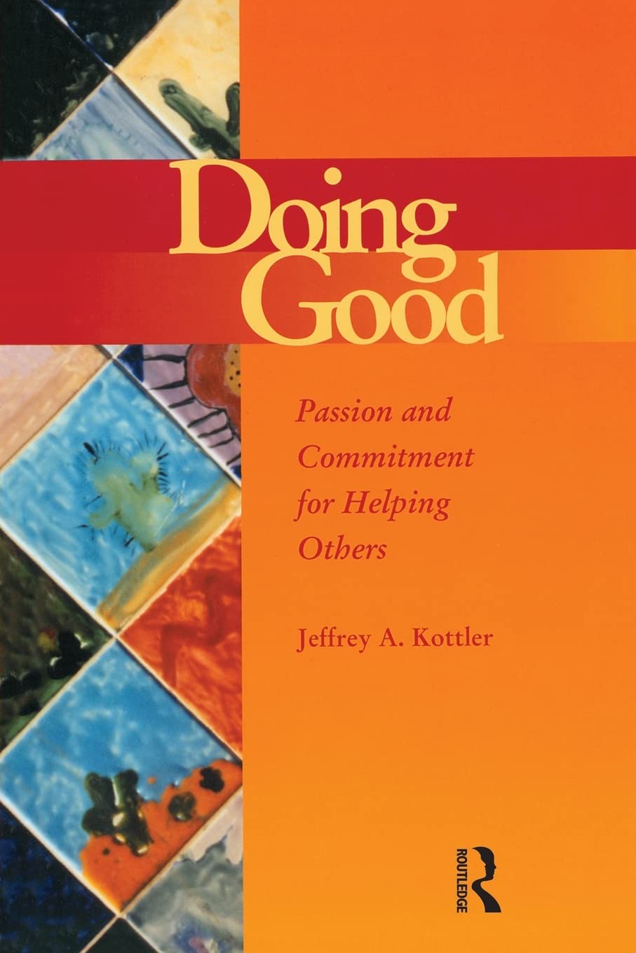 Doing Good: Passion and Commitment for Helping Others (Accelerated Development),Used