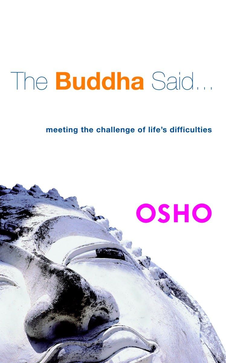 The Buddha Said...: Meeting the Challenge of Life's Difficulties,New