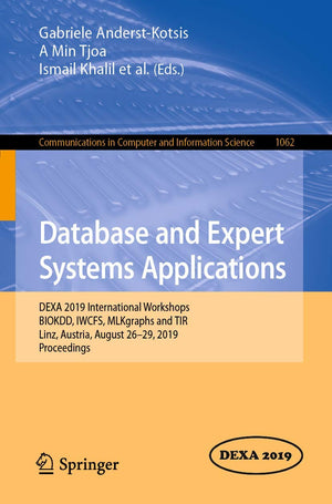 Database and Expert Systems Applications: DEXA 2019 International Workshops BIOKDD, IWCFS, MLKgraphs and TIR, Linz, Austria, Aug,Used