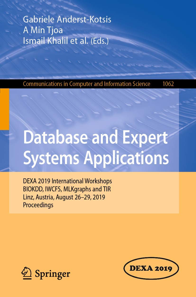 Database and Expert Systems Applications: DEXA 2019 International Workshops BIOKDD, IWCFS, MLKgraphs and TIR, Linz, Austria, Aug,Used