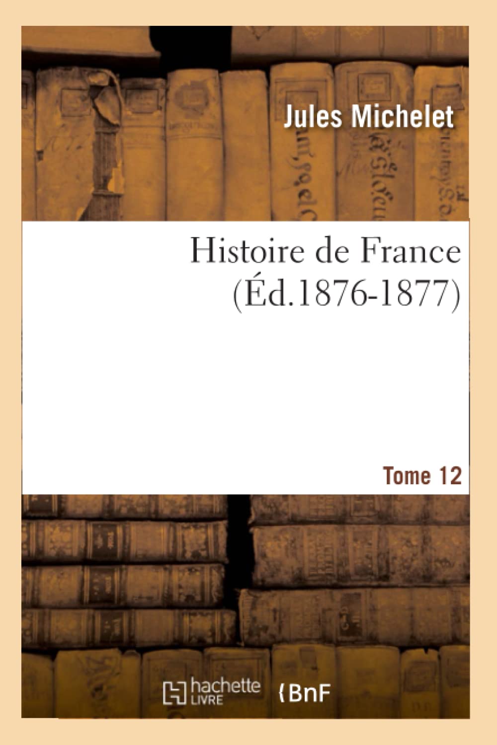 Histoire de France. Tome 12 (d.18761877) (French Edition),Used