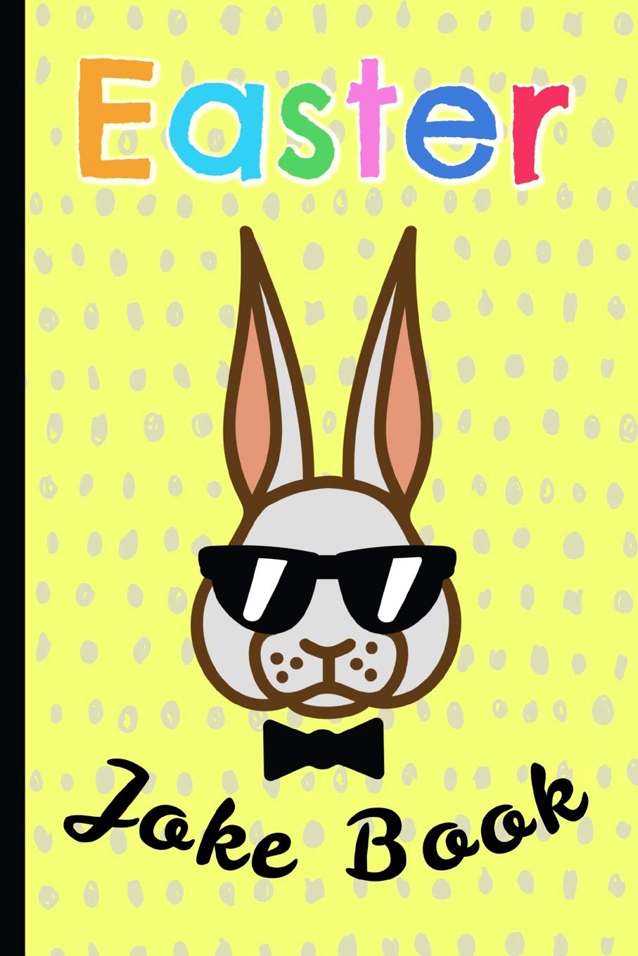 Easter Joke Book: for kids, a fun gift & a great alternative to a card, keep the children busy & let them unleash their inner co,Used