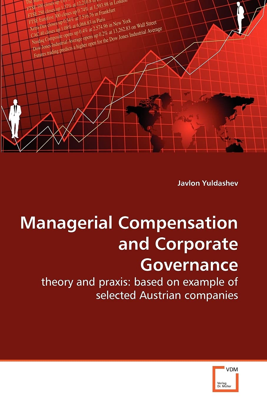 Managerial Compensation And Corporate Governance: Theory And Praxis: Based On Example Of Selected Austrian Companies,Used