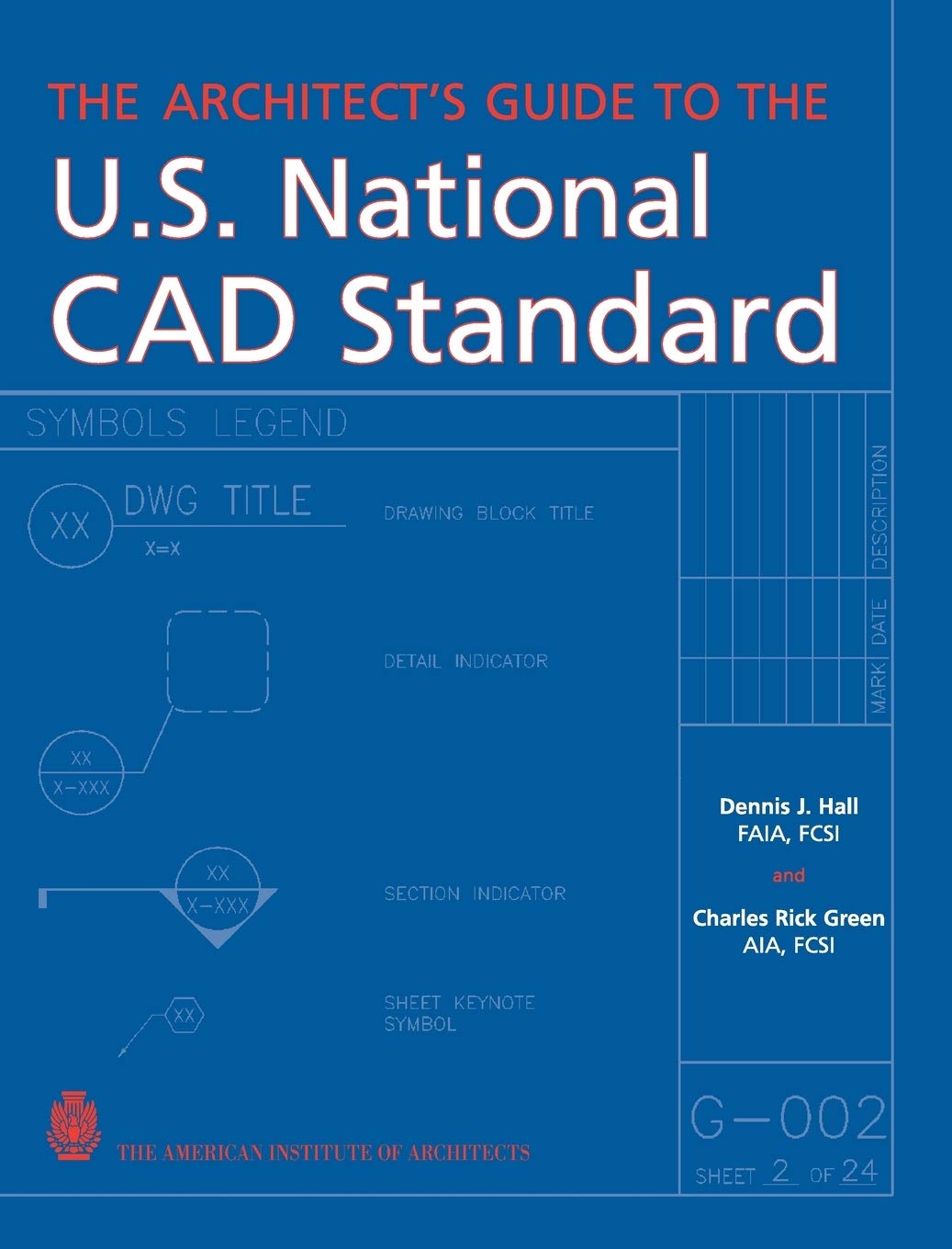 The Architect's Guide to the U.S. National CAD Standard,Used