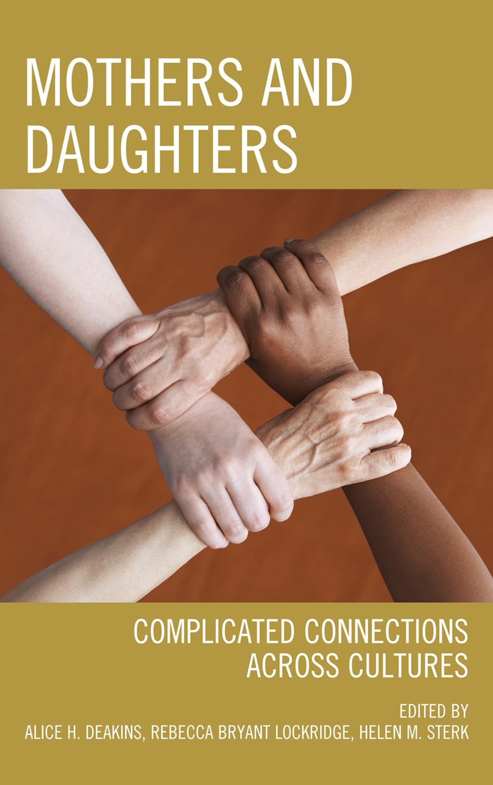 Mothers and Daughters: Complicated Connections Across Cultures,New