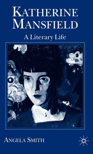 Katherine Mansfield: A Literary Life (Literary Lives),Used