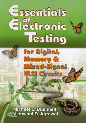 Essentials of Electronic Testing for Digital, Memory and MixedSignal VLSI Circuits (Frontiers in Electronic Testing, 17),Used