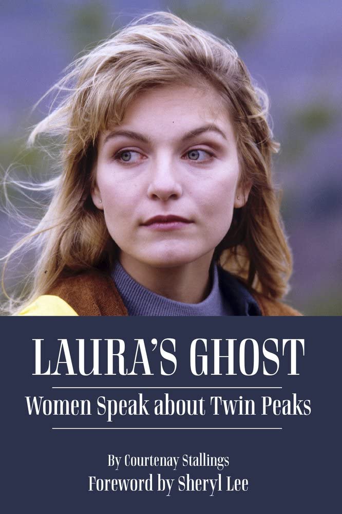 Lauras Ghost: Women Speak About Twin Peaks