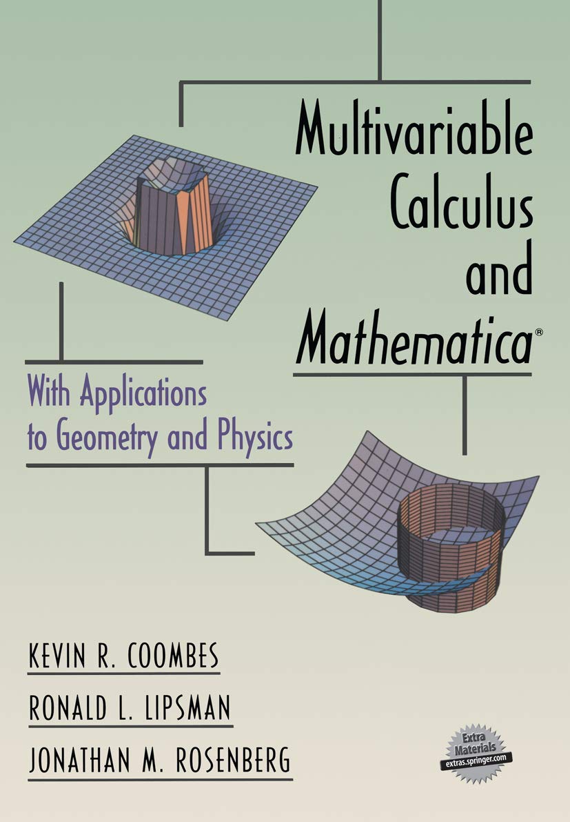 Multivariable Calculus and Mathematica: With Applications to Geometry and Physics,Used