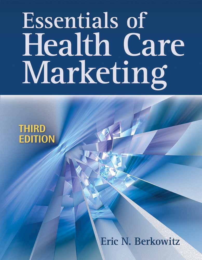 Essentials of Health Care Marketing,New