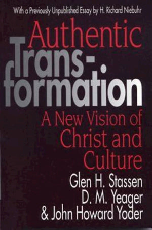 Authentic Transformation: A New Vision of Christ and Culture,Used