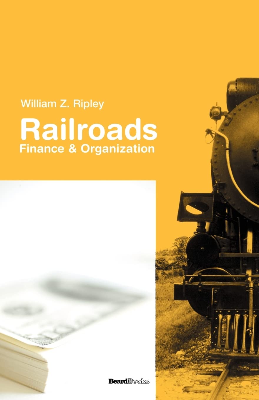 Railroads: Finance & Organizations (Business Classics (Beard Books)),Used