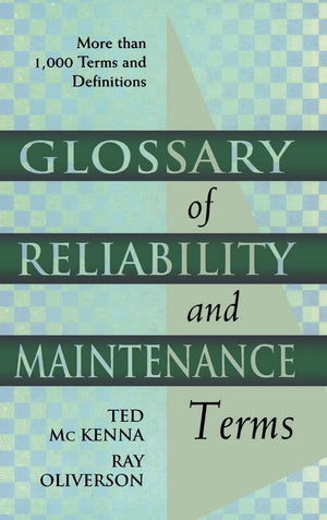 Glossary of Reliability and Maintenance Terms,New