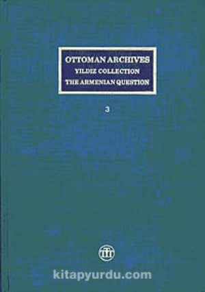 Osmanli Arsivi, Yildiz Tasnifi, Ermeni Meselesi (Ottoman Archives, Yildiz Collection, the Armenian Question),Used