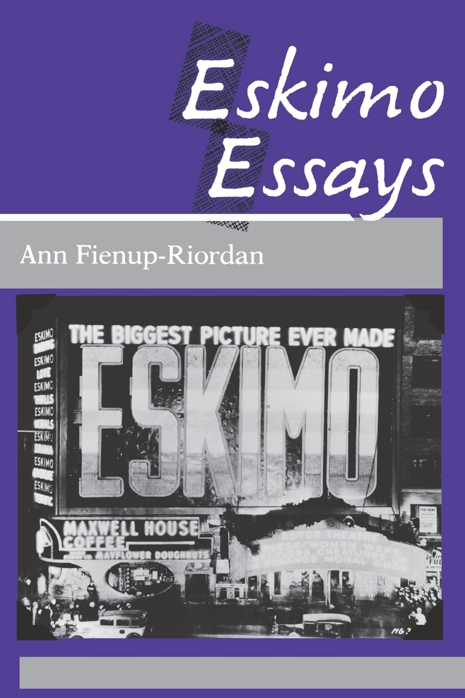 Eskimo Essays: Yup'Ik Lives And How We See Them,New