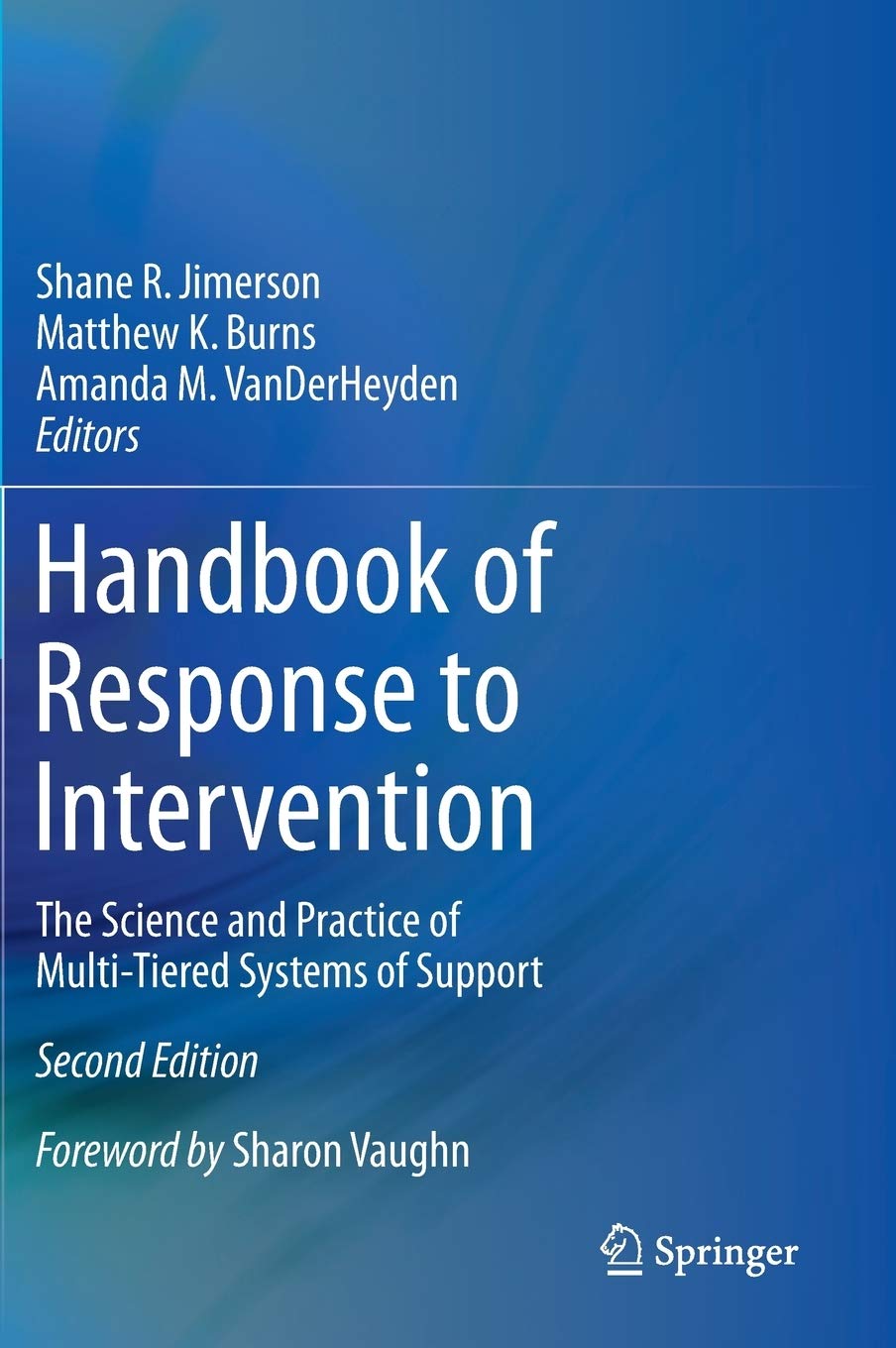 Handbook of Response to Intervention: The Science and Practice of MultiTiered Systems of Support,Used