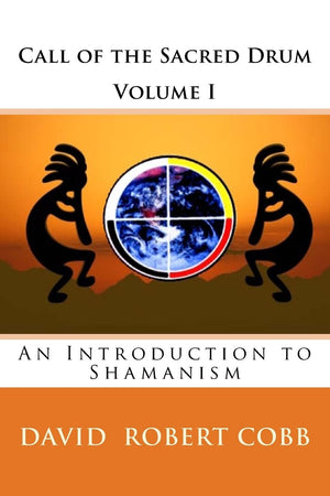 Call Of The Sacred Drum: An Introduction To Shamanism,Used