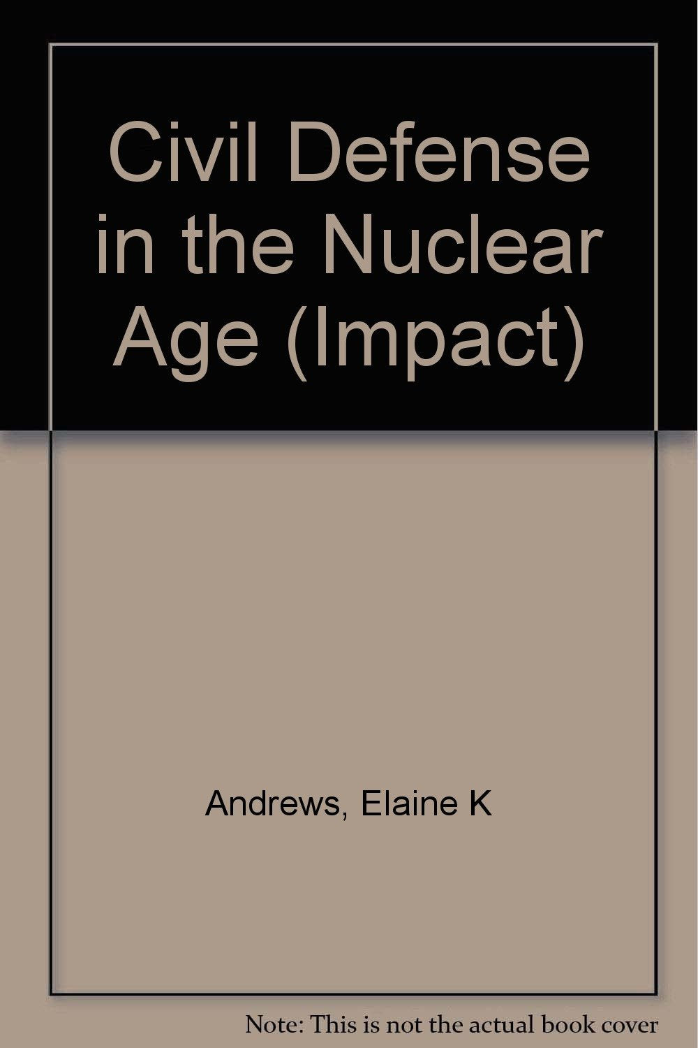 Civil Defense In The Nuclear Age (Impact)