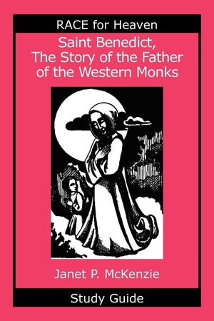 Saint Benedict, the Story of the Father of the Western Monks Study Guide,Used