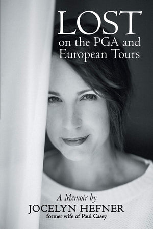 Lost on the Pga and European Tours: A Memoir,Used