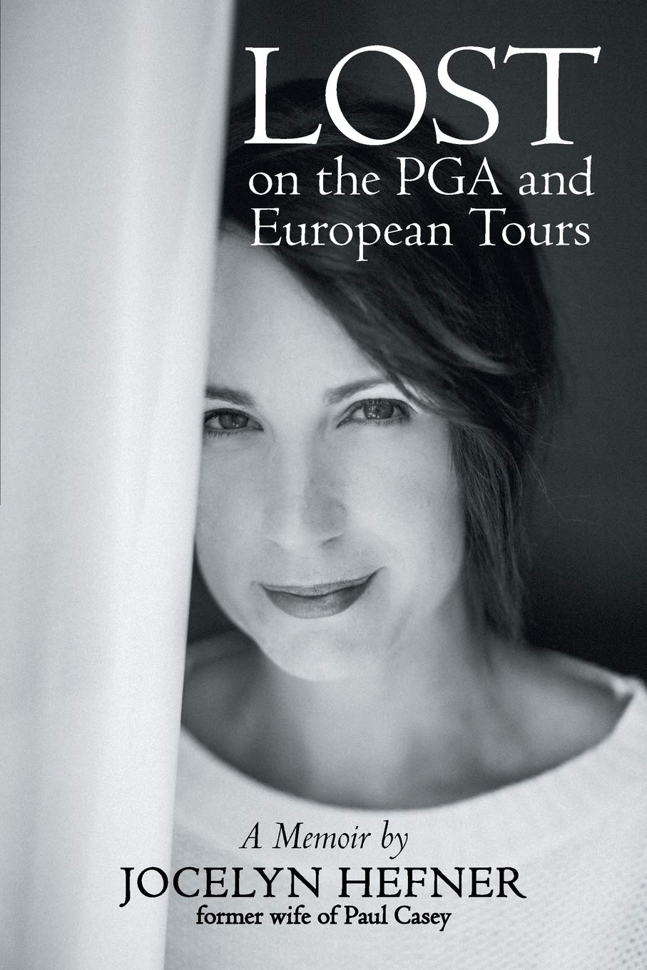 Lost on the Pga and European Tours: A Memoir,Used