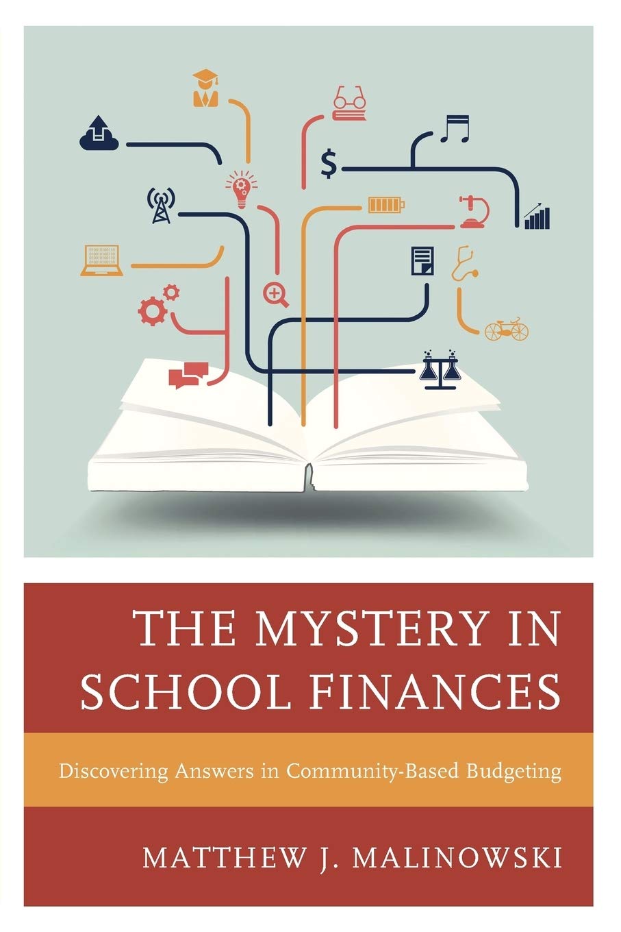 The Mystery in School Finances: Discovering Answers in CommunityBased Budgeting,Used