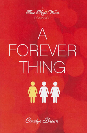 A Forever Thing (A Three Magic Words Romance),Used