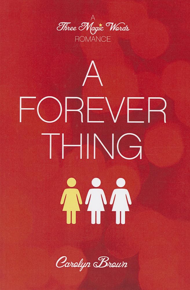 A Forever Thing (A Three Magic Words Romance),Used