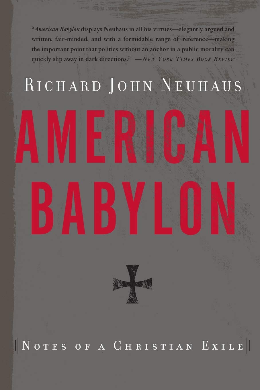 American Babylon: Notes Of A Christian Exile