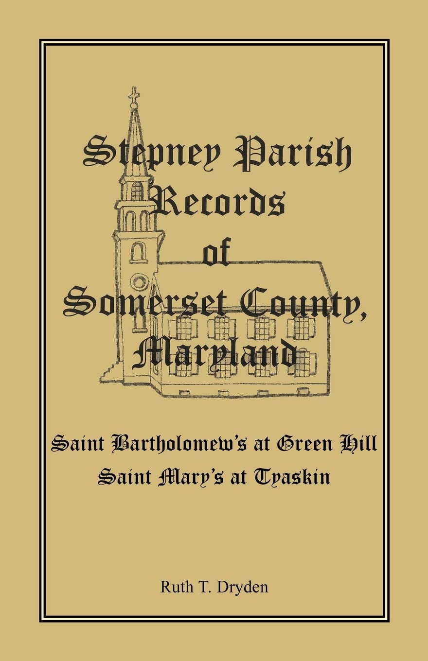 Stepney Parish Records Of Somerset County, Maryland,Used