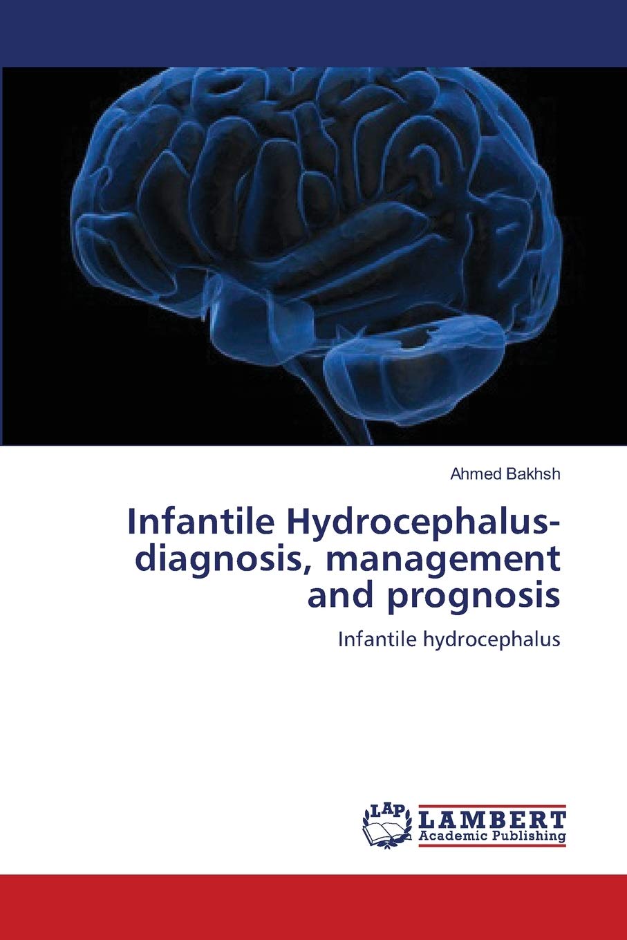 Infantile Hydrocephalusdiagnosis, management and prognosis: Infantile hydrocephalus,Used