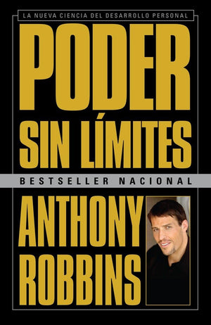 Poder sin limites / Unlimited Power: La nueva ciencia del desarrollo personal / The New Science of Personal Development (Spanish,Used