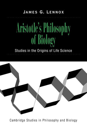 Aristotle's Philosophy of Biology: Studies in the Origins of Life Science (Cambridge Studies in Philosophy and Biology),Used