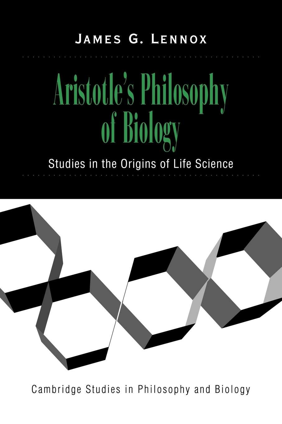 Aristotle's Philosophy of Biology: Studies in the Origins of Life Science (Cambridge Studies in Philosophy and Biology),Used