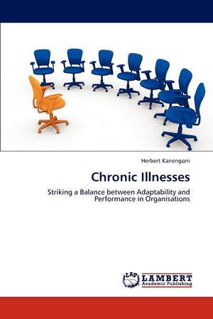 Chronic Illnesses: Striking a Balance between Adaptability and Performance in Organisations,Used