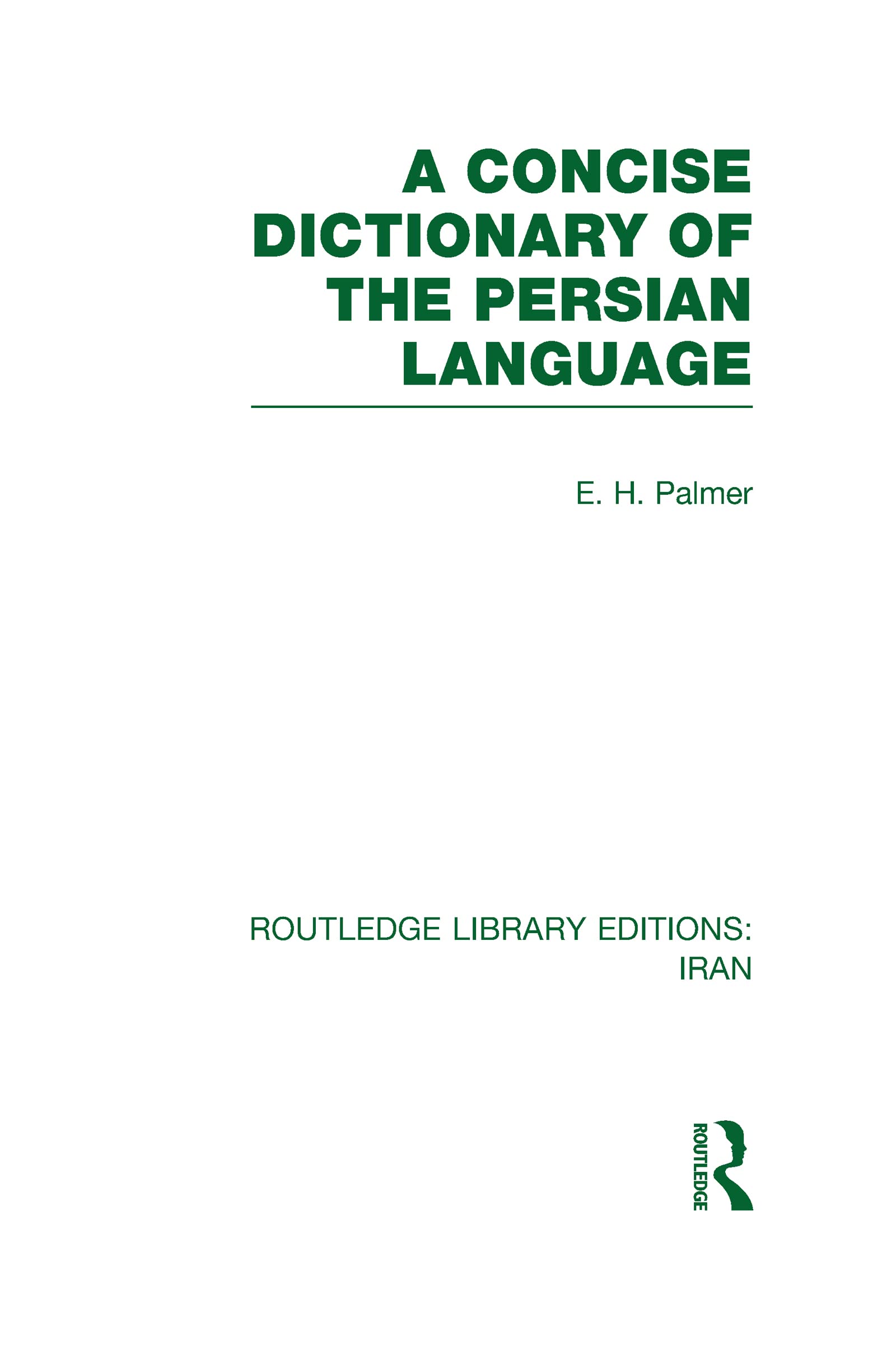 A Concise Dictionary of the Persian Language,Used