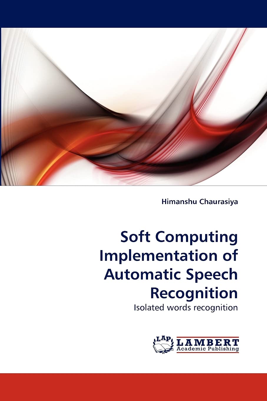 Soft Computing Implementation of Automatic Speech Recognition: Isolated words recognition,Used