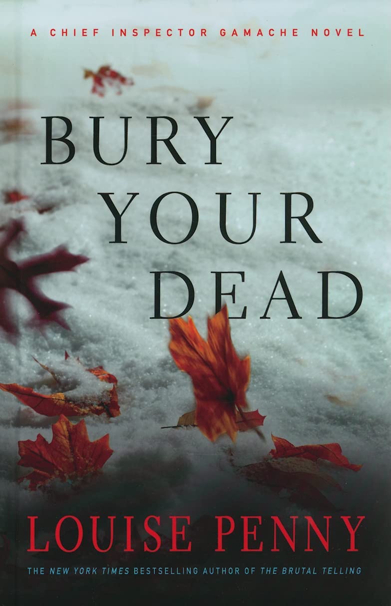Bury Your Dead (A Chief Inspector Gamache Novel),Used