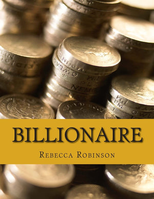 Billionaire: How the Worlds Richest Men and Women Made Their Fortunes,New