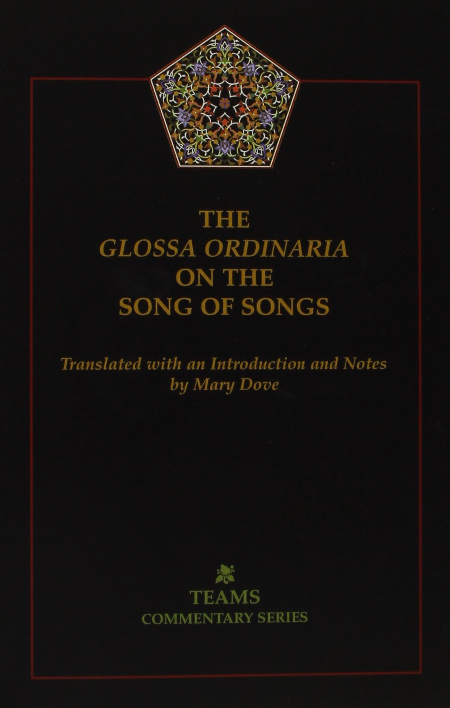 The Glossa Ordinaria On The Song Of Songs (Commentary Series),Used