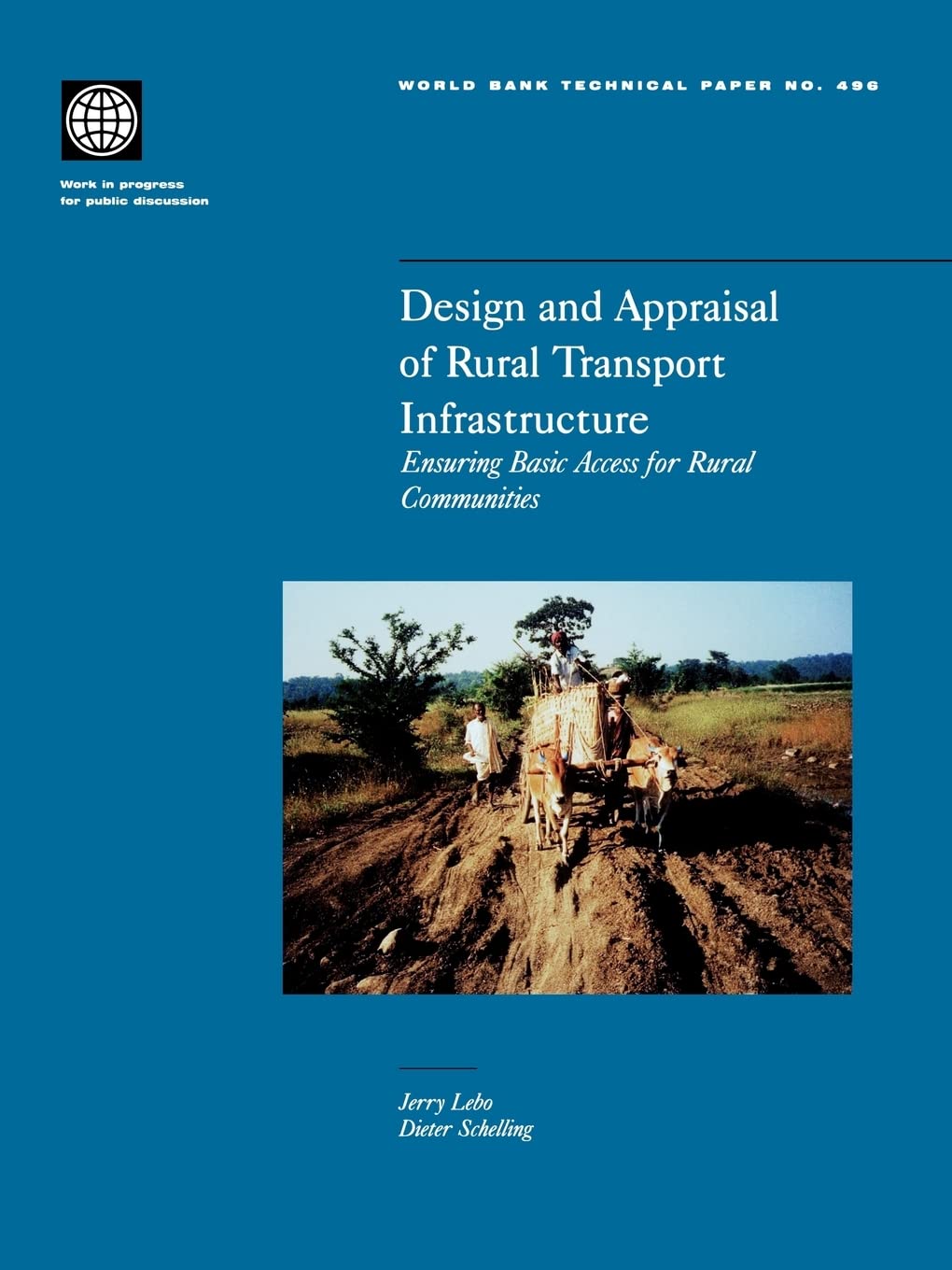 Design And Appraisal Of Rural Transport Infrastructure: Ensuring Basic Access For Rural Communities (496) (World Bank Technical ,Used